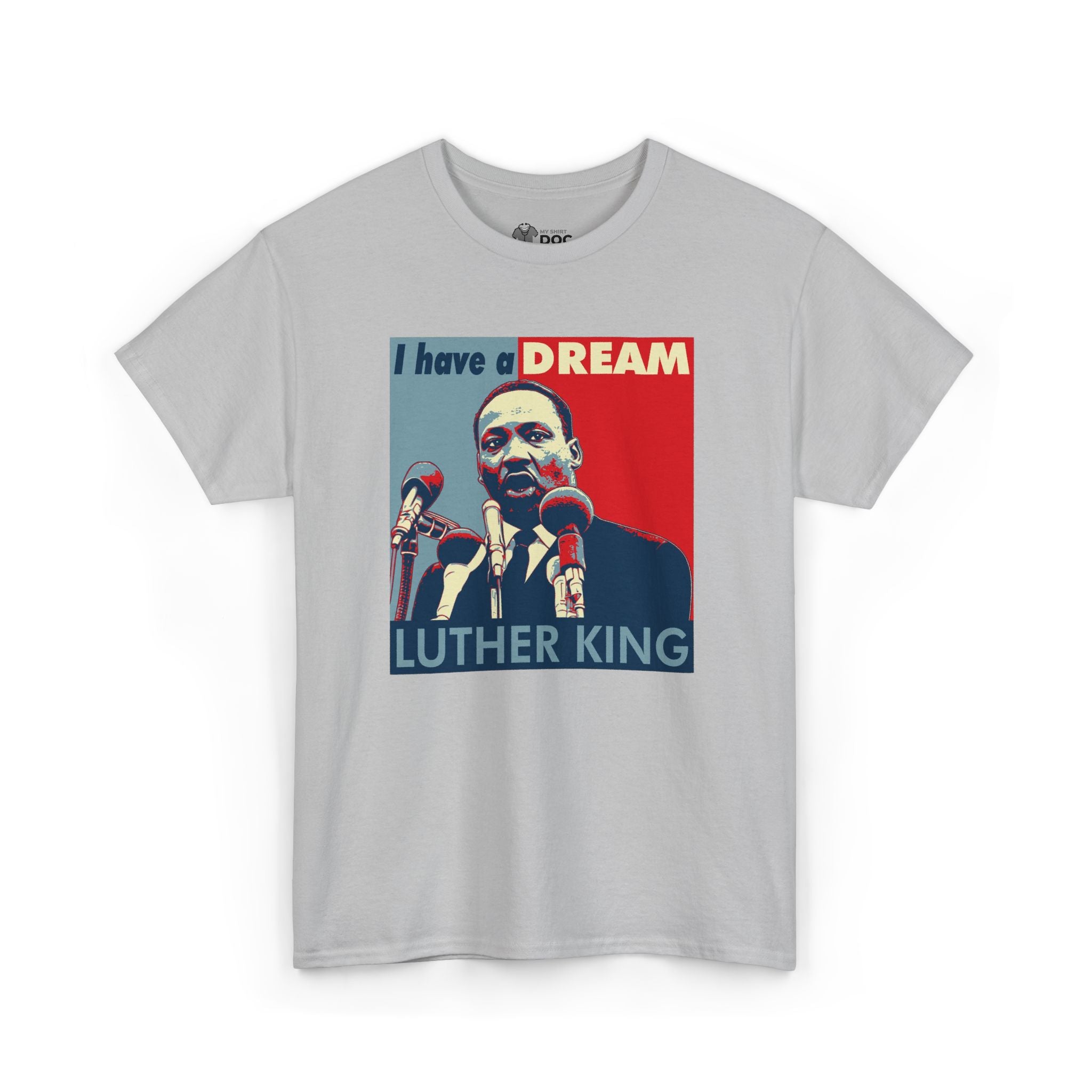 MLK I Had A Dream - Unisex Heavy Cotton Tee